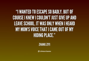 quote-Zhang-Ziyi-i-wanted-to-escape-so-badly-but-38046.png