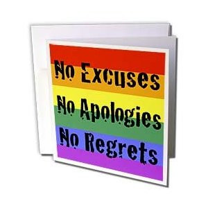 EvaDane - Gay Lesbian Quotes - No Excuses No Apologies No Regrets, Gay ...