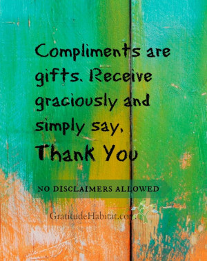 ... at: www.GratitudeHabitat.com #gratitude #gratitude-gifts #compliments