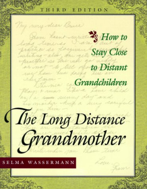 Start by marking “Long Distance Grandmother: How to Stay Close to ...