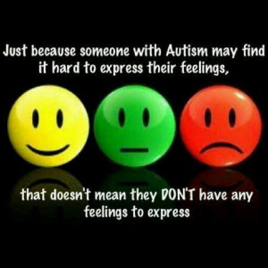 ... express their feeling, that doesn't mean they DON'T have any feelings