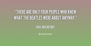 quote-Paul-McCartney-there-are-only-four-people-who-knew-104276.png