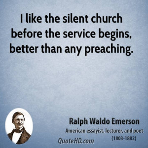 like the silent church before the service begins, better than any ...