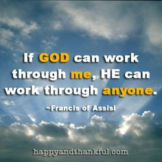 This is a beautiful quote from Saint Francis of Assisi, an Italian ...