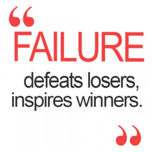 Failure Defeats Losers