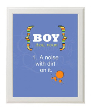Boy Quotes - A Noise With Dirt On It