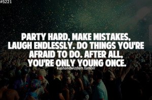 You can always re-take a class, but you can never re-live a party ...