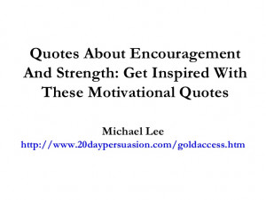 Quotes About Encouragement And Strength: Get Inspired With These ...