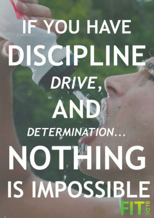 Discipline Dedication Drive...