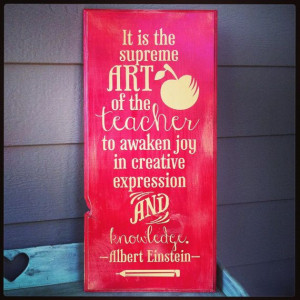 Hand Painted Art of the Teacher Quote sign 12 x by lauraleidesign, $28 ...