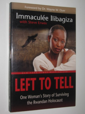 Details about Left to Tell by IMMACULEE ILIBAGIZA - 2006 1st ed Large ...