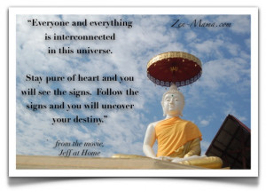 Love this quote: “Everyone and everything is interconnected in this ...