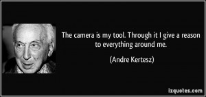 More Andre Kertesz Quotes