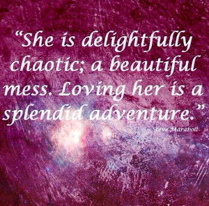 ... Loving her is a splendid adventure.#stevemaraboli Steve maraboli quote