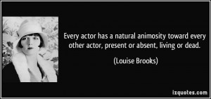 Every actor has a natural animosity toward every other actor, present ...