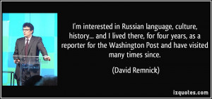 quote-i-m-interested-in-russian-language-culture-history-and-i-lived ...