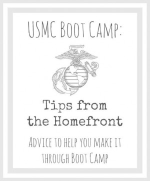 We Lived Happily Ever After: USMC Boot Camp: Tips From the Homefront!
