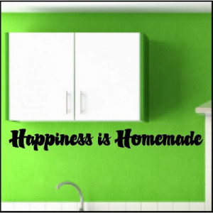 happiness-is-homemade-quotes.jpg