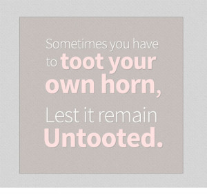 own horn toot quotes dont quotesgram sometimes