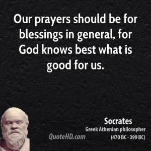 ... be for blessings in general, for God knows best what is good for us