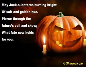 May jack o lanterns bright of soft and golden through the futures veil ...