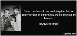 Some couples could not work together but we enjoy working on our ...