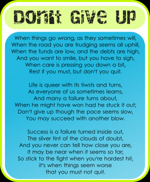 before you give up just dont give up trying to