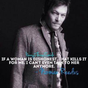 Norman Reedus - The Walking Dead - Quote penny2three.tumblr.com