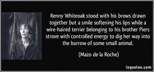Renny Whiteoak stood with his brows drawn together but a smile ...