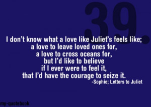 Quote from Letters to Juliet- love this!!