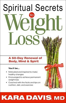 ... Secrets To Weight Loss: A 50 Day Renewal of the Mind, Body, and Spirit