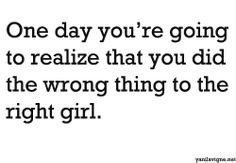 One day you will realize....