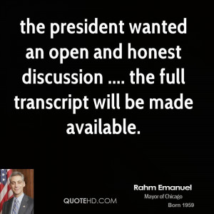 the president wanted an open and honest discussion .... the full ...