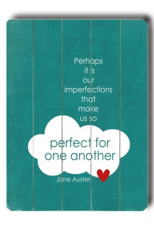 ... » Picture Quotes » Love » Perfect for one another by Jane Austen