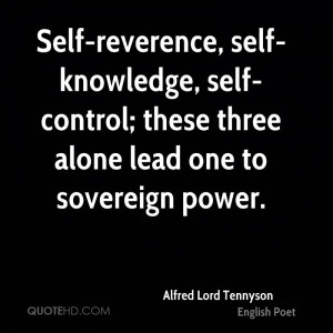 Self-reverence, self-knowledge, self-control; these three alone lead ...