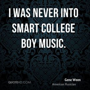 Gene Ween Quotes