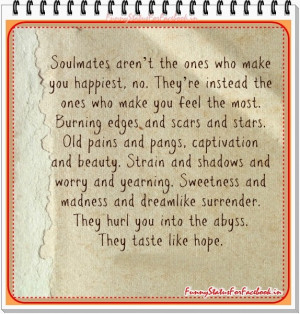 Soulmates aren’t the ones who make you happiest, no. They’re ...