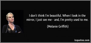 beautiful-when-i-look-in-the-mirror-i-just-see-me-and-i-m-pretty ...