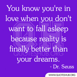 You know you’re in love when you don’t want to fall asleep because ...