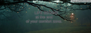 life begins at the end of your comfort zone. , Pictures