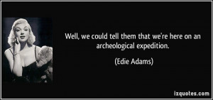 More Edie Adams Quotes