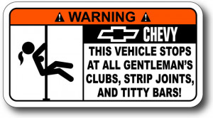 Details about Strip Club Funny Chevy Warning Sticker Decal 4x4 Truck