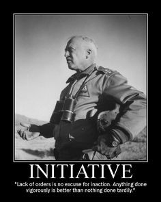 Motivational Posters: George S. Patton on Initiative More