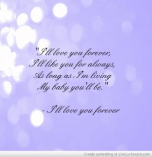 Ill Love You Forever Quote
