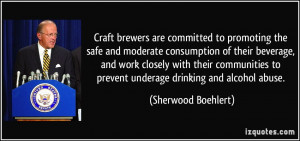 ... to prevent underage drinking and alcohol abuse. - Sherwood Boehlert