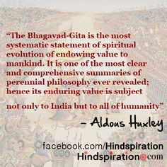 Aldous Huxley on the Bhagavad Gita from the Hindu religion. More