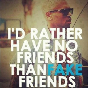 Can't stand fake people!