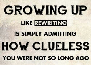 Growing up is like rewriting
