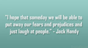Jack Handy - :) This really is deep if you think about it.