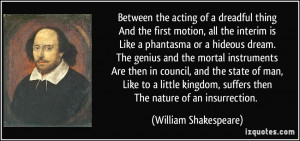 ... , suffers thenThe nature of an insurrection. - William Shakespeare